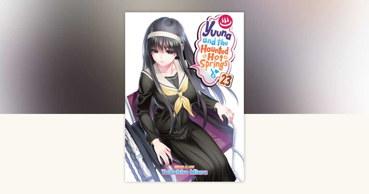 Yuuna And The Haunted Hot Springs Vol By Tadahiro Miura