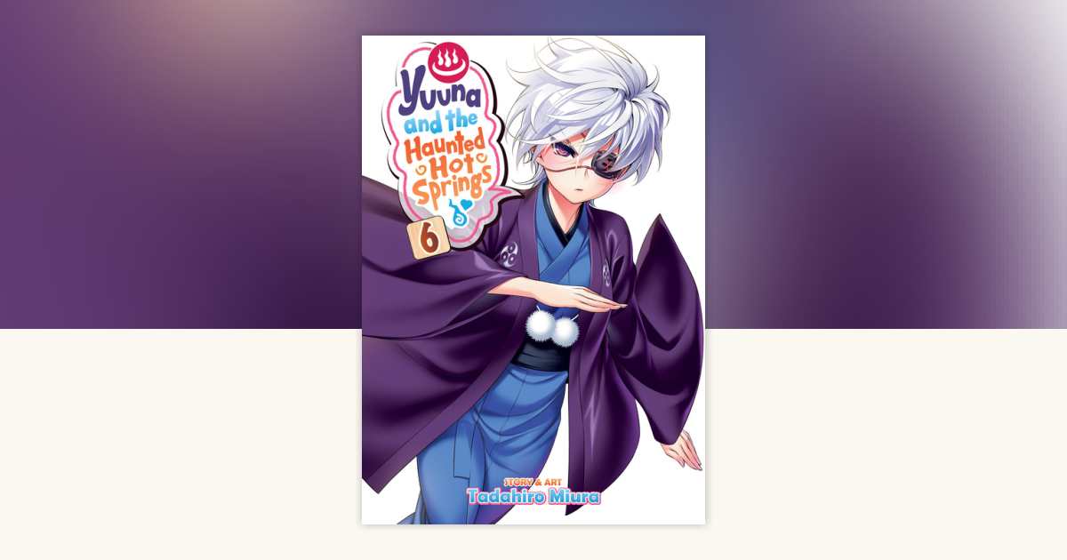 Yuuna And The Haunted Hot Springs Vol By Tadahiro Miura