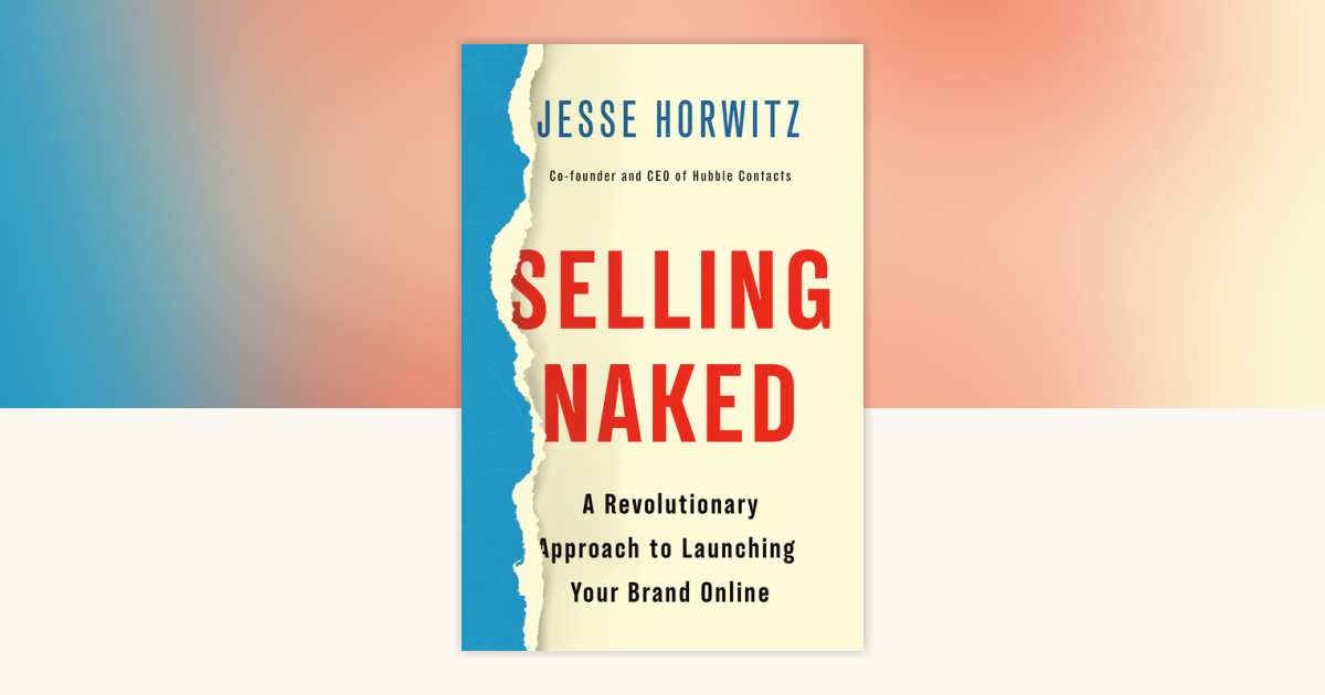 Selling Naked By Jesse Horwitz 9781984826268 PenguinRandomHouse