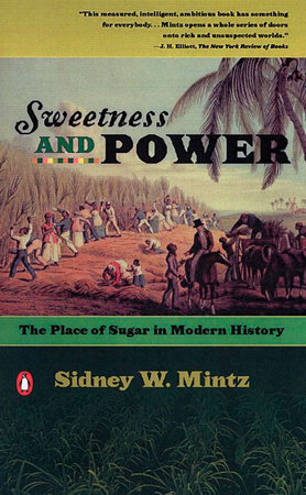 Sweetness and Power by Sidney W. Mintz