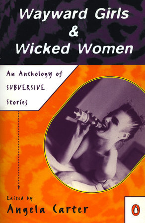 Wayward Girls and Wicked Women by Various