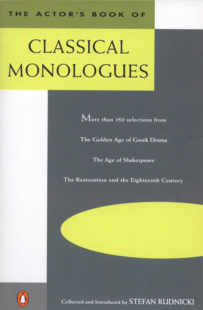 The Actor's Book of Classical Monologues by 