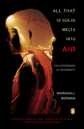 All That Is Solid Melts into Air by Marshall Berman