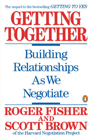 Getting Together by Roger Fisher and Scott Brown