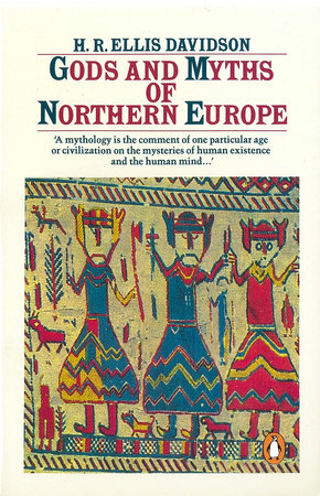 Gods and Myths of Northern Europe by H. R. Ellis Davidson
