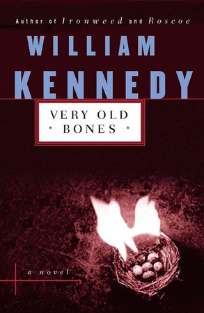 Very Old Bones by William Kennedy