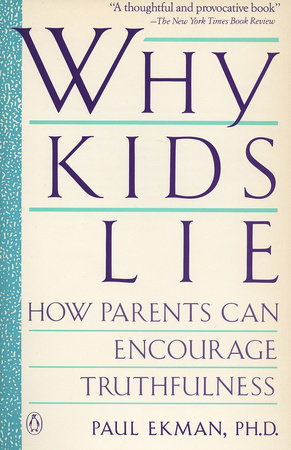 Why Kids Lie by Paul Ekman: 9780140143225 | PenguinRandomHouse.com: Books