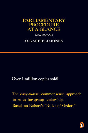 Parliamentary Procedure at a Glance by O. Garfield Jones