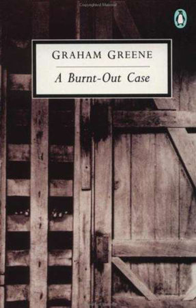 A Burnt-Out Case by Graham Greene