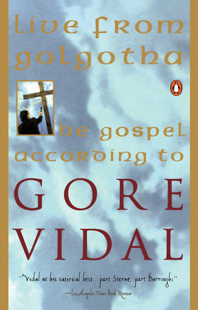 Live from Golgotha by Gore Vidal