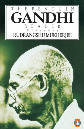 The Penguin Gandhi Reader by Mohandas K. Gandhi