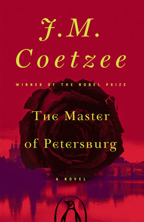 The Master of Petersburg by J. M. Coetzee