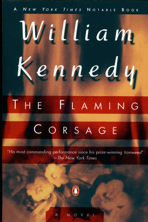 The Flaming Corsage by William Kennedy