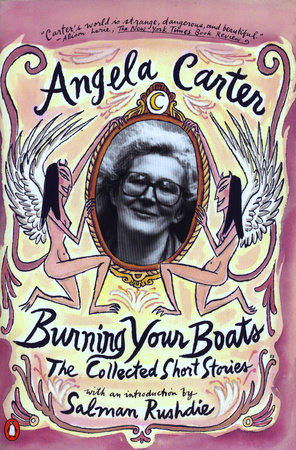 Burning Your Boats by Angela Carter