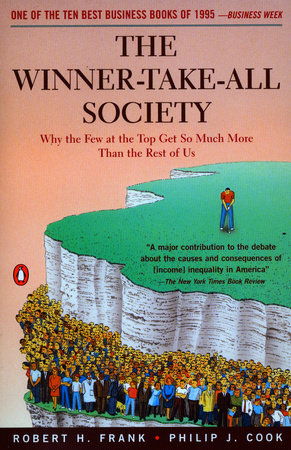 The Winner-Take-All Society by Robert Frank and Philip J. Cook