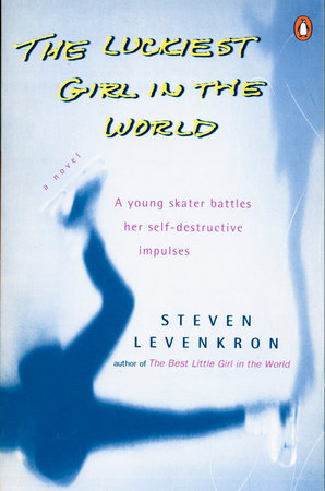 The Luckiest Girl in the World by Steven Levenkron