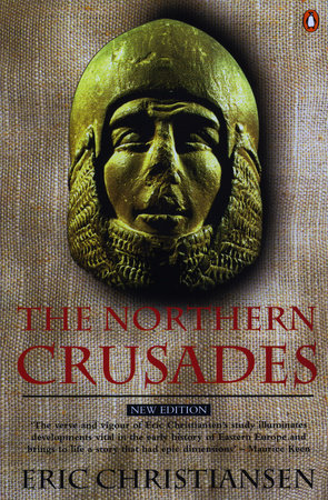 The Northern Crusades by Eric Christiansen