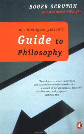 An Intelligent Person's Guide to Philosophy by Roger Scruton