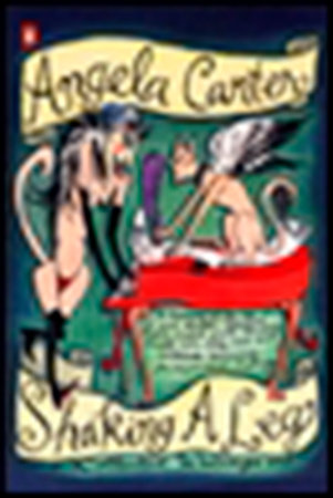 Shaking a Leg by Angela Carter