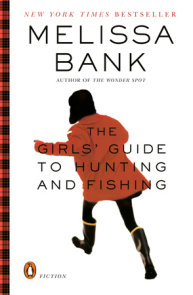 The Girls' Guide to Hunting and Fishing by Melissa Bank: 9780143138150