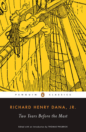 Two Years Before the Mast by Richard Henry Dana, Jr.