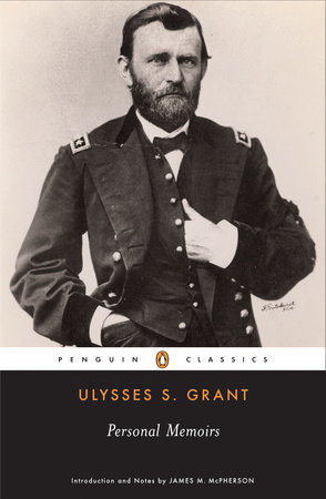Personal Memoirs by Ulysses S. Grant