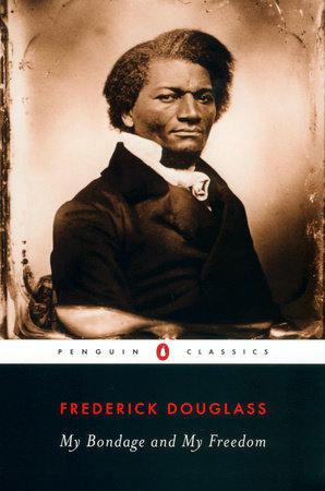 My Bondage and My Freedom by Frederick Douglass