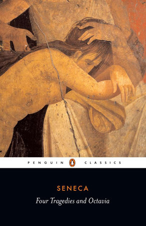 Four Tragedies and Octavia by Seneca
