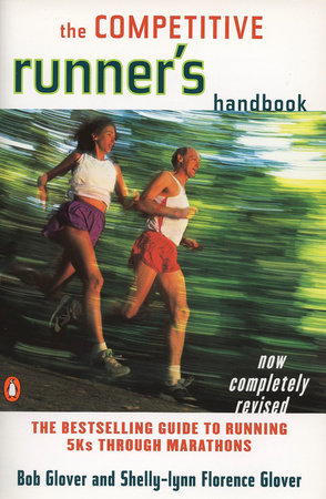 The Competitive Runner's Handbook by Bob Glover and Shelly-lynn Florence Glover
