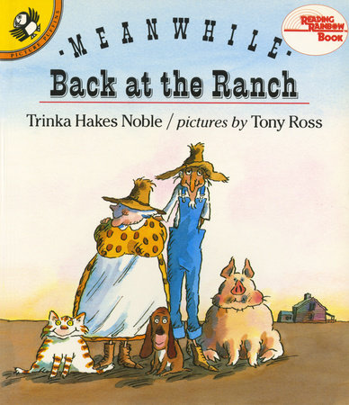 Meanwhile Back at the Ranch by Trinka Hakes Noble