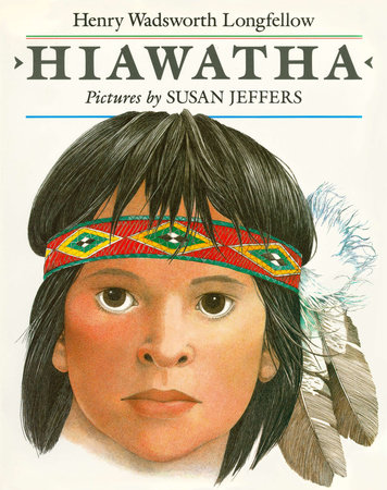 Hiawatha by Henry Wadsworth Longfellow