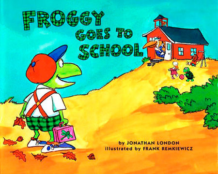 Froggy Goes to School by Jonathan London