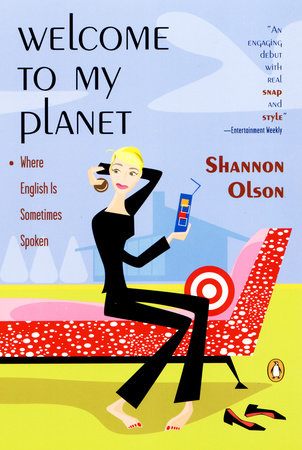 Welcome to My Planet by Shannon Olson