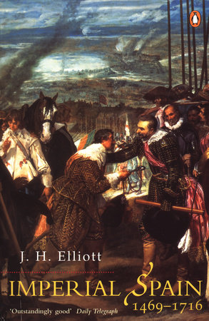 Imperial Spain by J. H. Elliott