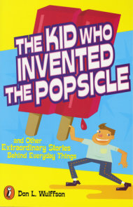 The Kid Who Invented the Popsicle