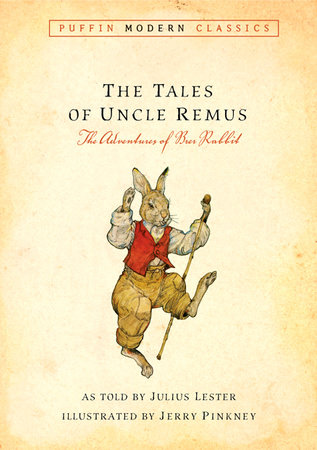 Tales of Uncle Remus (Puffin Modern Classics) by Julius Lester
