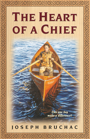 The Heart of a Chief by Joseph Bruchac