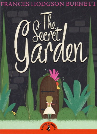 The Secret Garden by Frances Hodgson Burnett