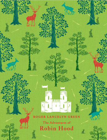 The Adventures of Robin Hood by Richard Lancelyn Green