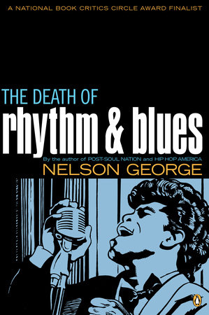 The Death of Rhythm and Blues by Nelson George