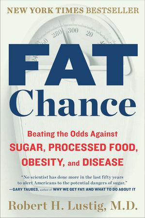 Fat Chance by Robert H. Lustig