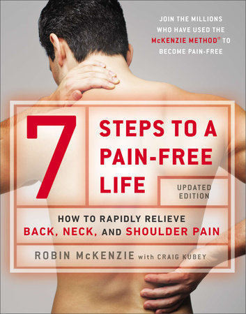 7 Steps to a Pain-Free Life by Robin McKenzie and Craig Kubey