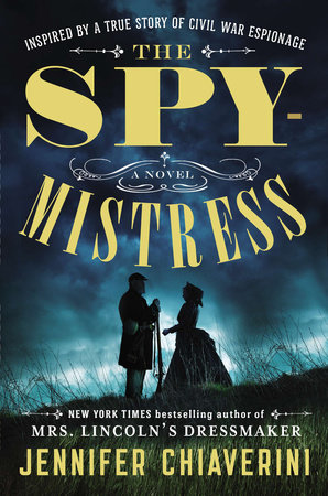 The Spymistress by Jennifer Chiaverini