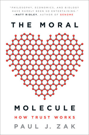 The Moral Molecule by Paul J. Zak