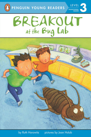 Breakout at the Bug Lab by Ruth Horowitz