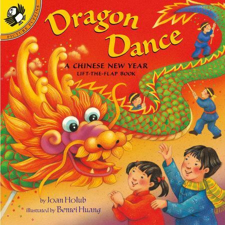 Dragon Dance by Joan Holub; Illustrated by Benrei Huang