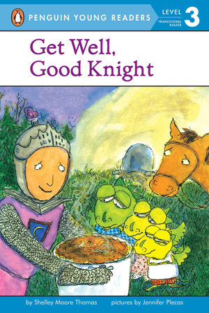 Get Well, Good Knight by Shelley Moore Thomas