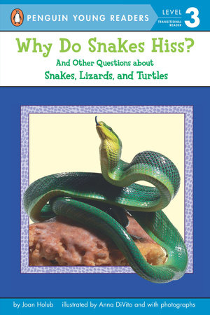 Why Do Snakes Hiss? by Joan Holub