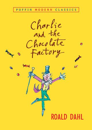 Charlie and the Chocolate Factory by Roald Dahl