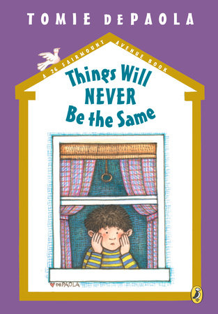 Things Will Never Be the Same by Tomie dePaola